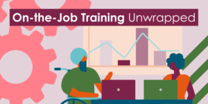 Graphic button which says 'On-the-job training unwrapped'.